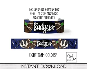 Badger Football Team Spirit Acrylic Cuff Bracelet PNG Design for Sublimation, 8 Team Colors, Digital Download